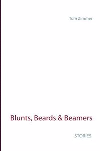 Blunts, Beards & Beamers