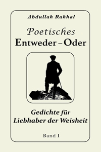 Poetisches Entweder - Oder