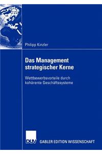 Das Management strategischer Kerne