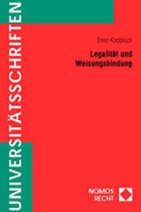 Legalitat Und Weisungsbindung