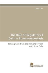 Role of Regulatory T Cells in Bone Homeostasis
