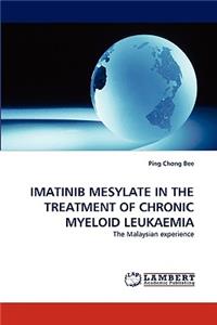Imatinib Mesylate in the Treatment of Chronic Myeloid Leukaemia