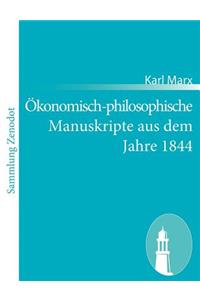 Ökonomisch-philosophische Manuskripte aus dem Jahre 1844