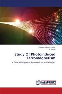 Study Of Photoinduced Ferromagnetism