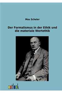 Der Formalismus in der Ethik und die materiale Wertethik