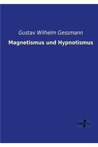 Magnetismus und Hypnotismus