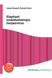 Elephant Endotheliotropic Herpesvirus