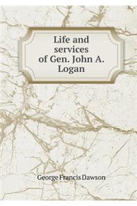Life and Services of Gen. John A. Logan
