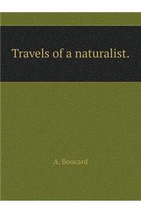 Travels of a Naturalist