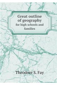 Great Outline of Geography for High Schools and Families