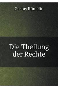 Die Theilung der Rechte