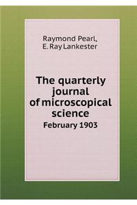 The quarterly journal of microscopical science February 1903