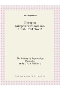 The History of Zaporozhye Cossacks. 1686-1734 Volume 3