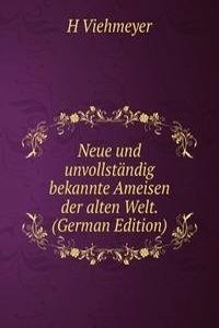 Neue und unvollstandig bekannte Ameisen der alten Welt. (German Edition)