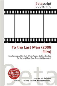 To the Last Man (2008 Film)