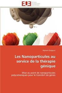 Les Nanoparticules Au Service de la Thérapie Génique