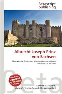 Albrecht Joseph Prinz Von Sachsen