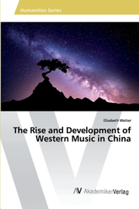 Rise and Development of Western Music in China
