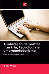 A interação da prática literária, tecnologia e empreendedorismo