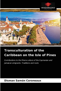 Transculturation of the Caribbean on the Isle of Pines