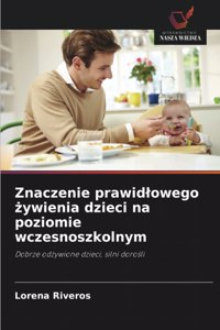 Znaczenie prawidlowego żywienia dzieci na poziomie wczesnoszkolnym