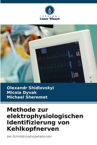 Methode zur elektrophysiologischen Identifizierung von Kehlkopfnerven