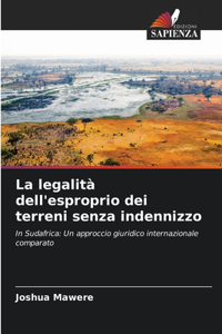 legalità dell'esproprio dei terreni senza indennizzo