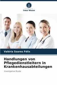 Handlungen von Pflegedienstleitern in Krankenhausabteilungen
