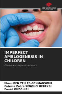 Imperfect Amelogenesis in Children