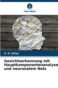 Gesichtserkennung mit Hauptkomponentenanalyse und neuronalem Netz