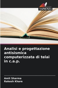 Analisi e progettazione antisismica computerizzata di telai in c.a.p.