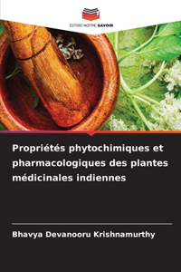 Propriétés phytochimiques et pharmacologiques des plantes médicinales indiennes