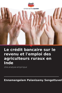 crédit bancaire sur le revenu et l'emploi des agriculteurs ruraux en Inde