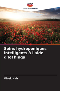 Soins hydroponiques intelligents à l'aide d'IoThings