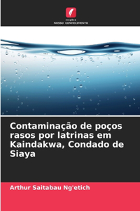 Contaminação de poços rasos por latrinas em Kaindakwa, Condado de Siaya