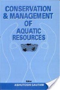 Conservation and Management of Aquatic Resources