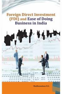 Foreign Direct Investment (Fdi) and Ease of Doing Business in India