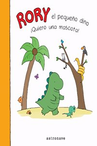 Rory el pequeno dino. Â¡Quiero una mascota!