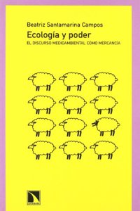 Ecologia y poder: El discurso medioambiental com mercancia