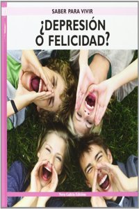Depresion o felicidad?/ Depression or Happiness? (Saber para vivir/ Learn to Live)