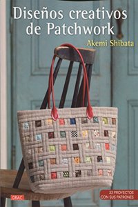 Disenos creativos de patchwork: 33 proyectos con sus patrones