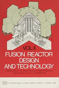 Fusion Reactor Design and Technology 1981