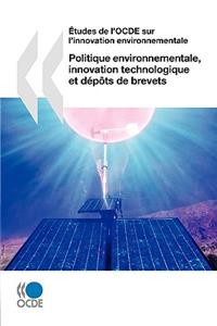 Études de l'OCDE sur l'innovation environnementale Politique environnementale, innovation technologique et dépôts de brevets