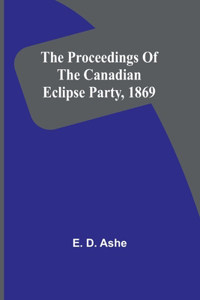 proceedings of the Canadian Eclipse Party, 1869