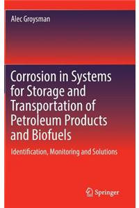 Corrosion in Systems for Storage and Transportation of Petroleum Products and Biofuels