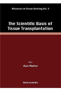 Scientific Basis of Tissue Transplantation