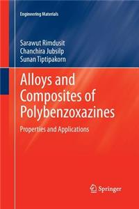 Alloys and Composites of Polybenzoxazines