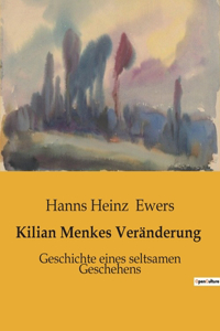 Kilian Menkes Veränderung