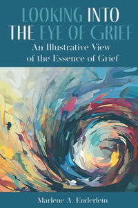 Looking Into The Eye Of Grief