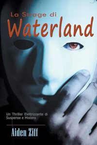 Strage di Waterland: Un Thriller Elettrizzante di Suspense e Mistero